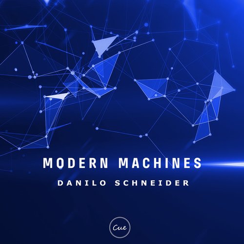 Danilo Schneider - Modern Machines [CUE049]